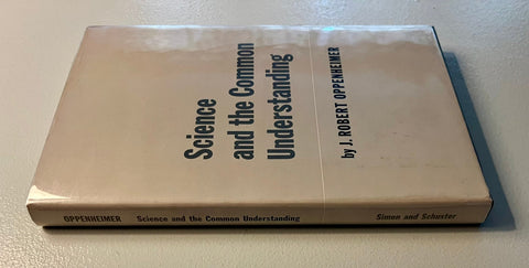 J. Robert Oppenheimer, Science & the Common Understanding, 1st Edition Review Copy - Very Rare!