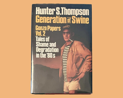 Generation of Swine, Hunter S. Thomson - First Edition, 1988, HC/DJ