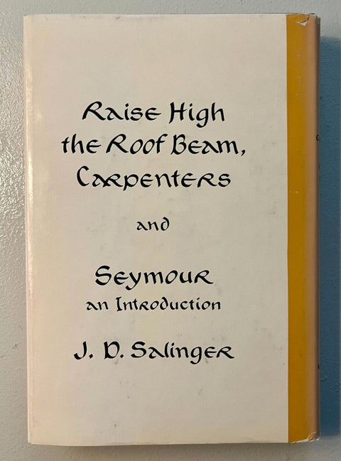 Raise High the Roof Beam Carpenters, J.D. Salinger - First Edition, Second State, 1959