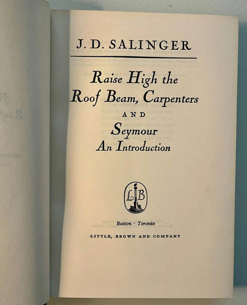 Raise High the Roof Beam Carpenters, J.D. Salinger - First Edition, Second State, 1959