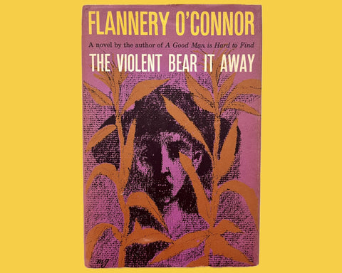 The Violent Bear It Away, Flannery O'Connor - First Edition, 1st Printing - 1960 - Southern Gothic Classic