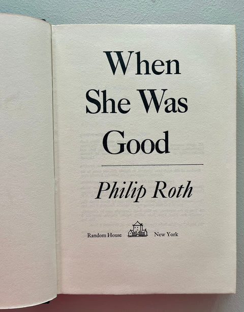 When She Was Good, Philip Roth - First Edition, First Printing, 1967 - Beautiful Condition