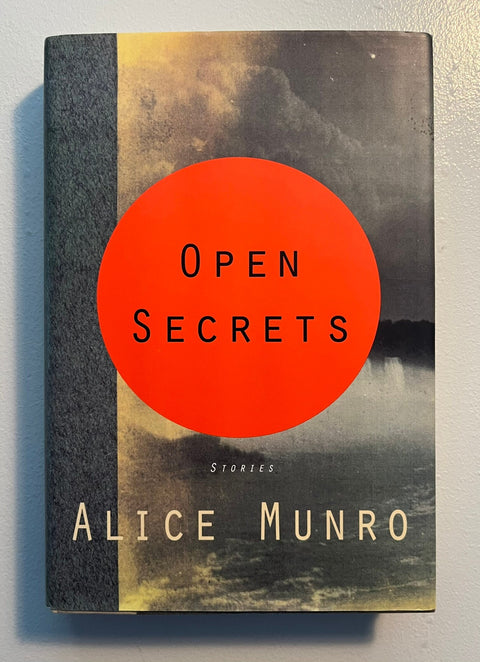 Open Secrets, Alice Munro - First American Edition, 1st Printing - 1994