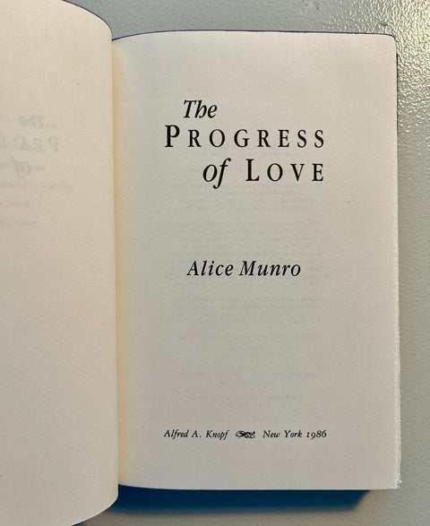 The Progress of Love, Alice Munro - First American Edition, 1st Printing - 1986 - Like New