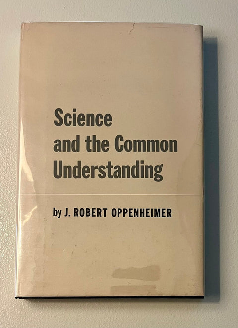 J. Robert Oppenheimer, Science & the Common Understanding, 1st Edition Review Copy - Very Rare!