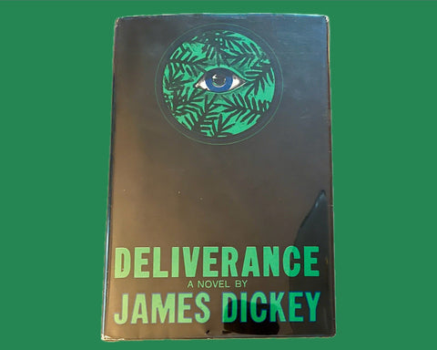 Deliverance, James Dickey - First Edition, First Printing - Rare - Great Condition!