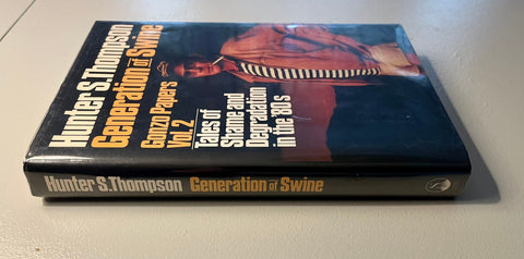 Generation of Swine, Hunter S. Thomson - First Edition, 1988, HC/DJ