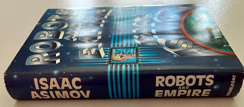 Robots and Empire, Isaac Asimov - First Edition, 1985 - NOT Book Club - Great Condition!