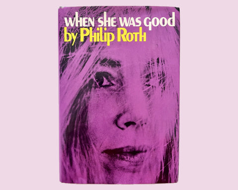 When She Was Good, Philip Roth - First Edition, First Printing, 1967 - Beautiful Condition