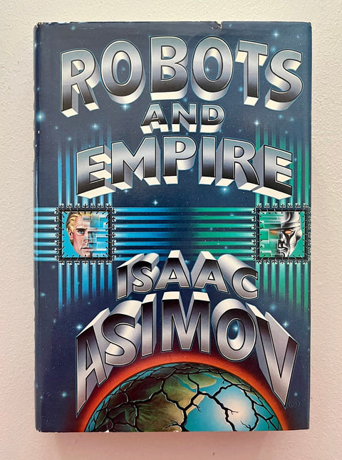 Robots and Empire, Isaac Asimov - First Edition, 1985 - NOT Book Club - Great Condition!