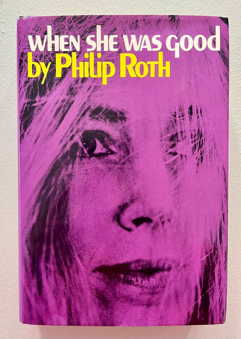 When She Was Good, Philip Roth - First Edition, First Printing, 1967 - Beautiful Condition