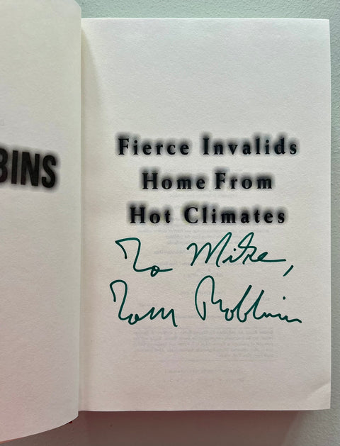 Fierce Invalids Home From Hot Climates, Tom Robbins - Signed First Edition, 2000