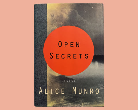 Open Secrets, Alice Munro - First American Edition, 1st Printing - 1994