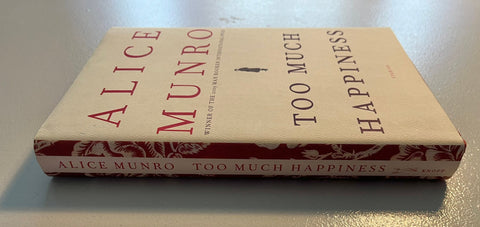 Too Much Happiness, Alice Munro - First American Edition - 2009