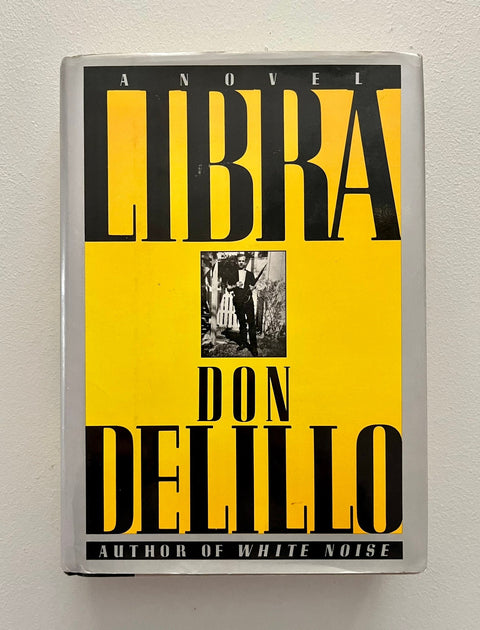 Libra, Don DeLillo - First Edition, 1st Printing - 1988 - Excellent Condition