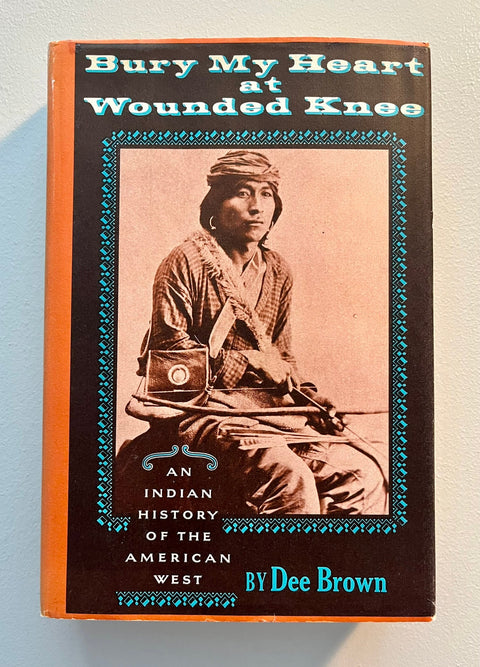 Bury My Heart at Wounded Knee, Dee Brown - First Edition, 1st Printing, 1970