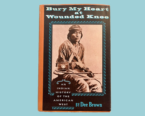 Bury My Heart at Wounded Knee, Dee Brown - First Edition, 1st Printing, 1970